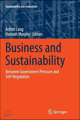 Business and Sustainability: Between Government Pressure and Self-Regulation