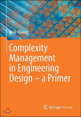 Complexity Management in Engineering Design - A Primer