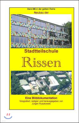 Neubau der Stadtteilschule Rissen: Band 86 in der gelben Reihe bei Juergen Ruszkowski