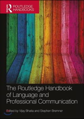 Routledge Handbook of Language and Professional Communication