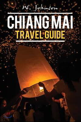 Chiang Mai: Chiang Mai Travel Guide