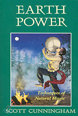 Earth Power: Techniques of Natural Magic