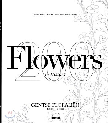 Flowers in History: Gentse Floralien 1808-2008