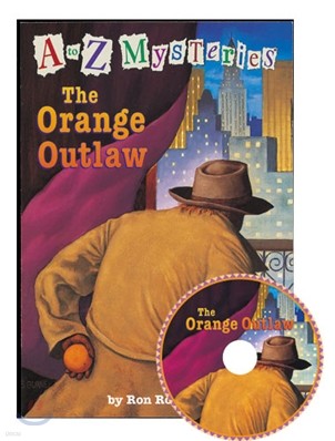 A to Z Mysteries #O : The Orange Outlaw (Book+CD)