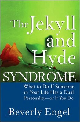 The Jekyll and Hyde Syndrome