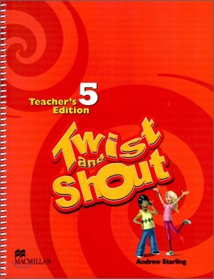 Twist and Shout 5 : Teacher's Edition