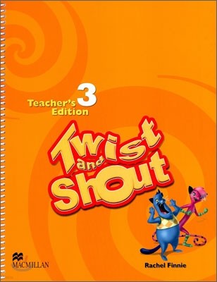 Twist and Shout 3 : Teacher's Edition