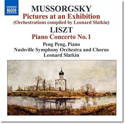 Peng Peng / Leonard Slatkin Ҹ׽Ű: ȸ ׸ [  ] / Ʈ: ǾƳ ְ 1 (Mussorgsky: Pictures at an Exhibition / Liszt: Piano Concerto No. 1)