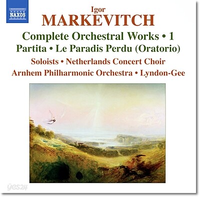 Christopher Lyndon-Gee 이고르 마르케비치: 파르티타, 실락원 (Igor Markevitch: Partita, Le paradis perdu)