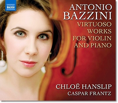 Chloe Hanslip Ͽ ġ: ̿ø  ⱳ ǰ (Antonio Bazzini: Virtuoso Works for Violin and Piano) 