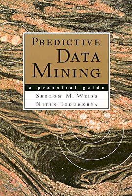 Predictive Data Mining: A Practical Guide