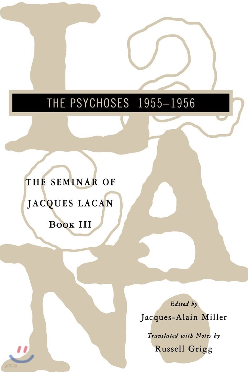 The Seminar of Jacques Lacan: The Psychoses