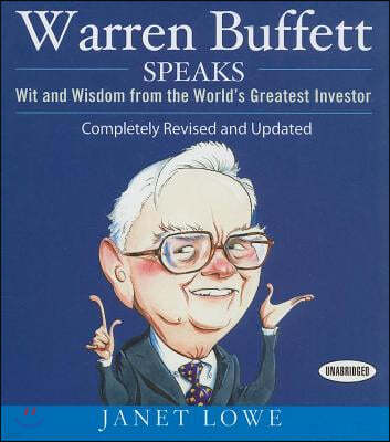 Warren Buffett Speaks: Wit and Wisdom from the World's Greatest Investor