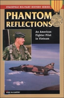 Phantom Reflections: An American Fighter Pilot in Vietnam