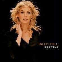 Faith Hill - Breathe