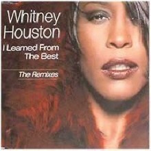 Whitney Houston - I Learned From The Best - The Remixes (Single)