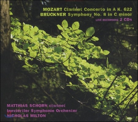 Nicholas Milton Ʈ: Ŭ󸮳 ְ / ũ:  8 (Mozart: Clarinet Concerto K. 622 / Bruckner: Symphonie No.8) ݶ ư, Ƽƽ 