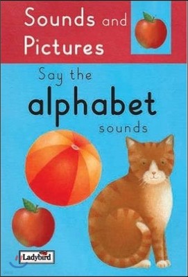 Sounds and Pictures Say the alphabet sound