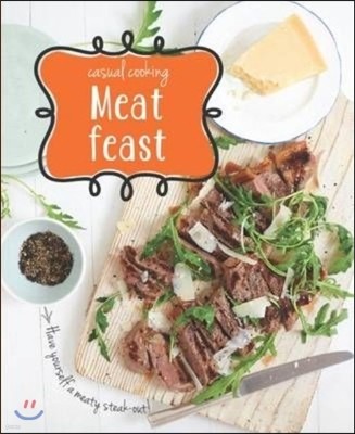Meat Feast : Casual Cooking