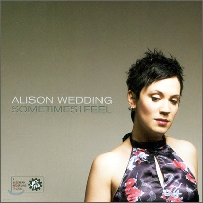 Alison Wedding - Sometimes I Feel