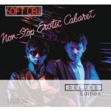 Soft Cell - Non-Stop Erotic Cabaret (2CD Deluxe Edition)