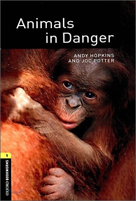 Oxford Bookworms Factfiles: Animals in Danger: Level 1: 400-Word Vocabulary
