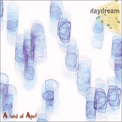 The Daydream (̵帲) 1 - A Land Of April