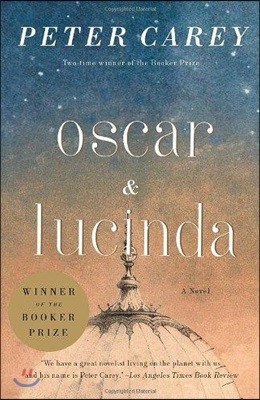 Oscar and Lucinda: A Novel (Man Booker Prize Winner)