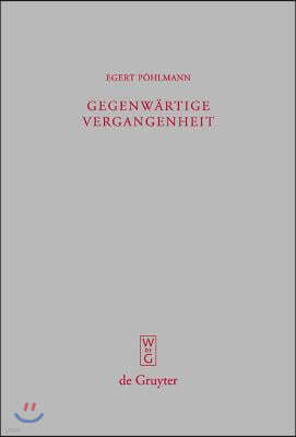 Gegenwärtige Vergangenheit: Ausgewählte Kleine Schriften