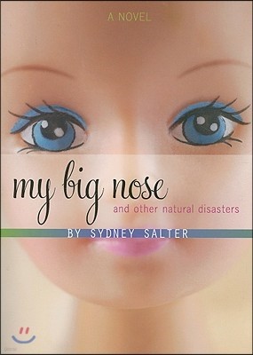 My Big Nose and Other Natural Disasters