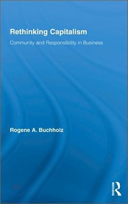 Rethinking Capitalism: Community and Responsibility in Business