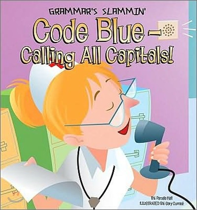 Code Blue-Calling All Capitals!