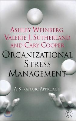 Organizational Stress Management: A Strategic Approach