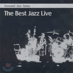 Immortal Jazz Series - The Best Jazz Live