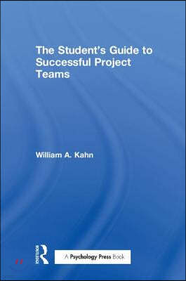 Student's Guide to Successful Project Teams