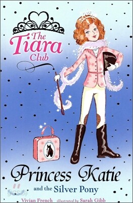 The Tiara Club #2 : Princess Katie and the Silver Pony (Book+CD)