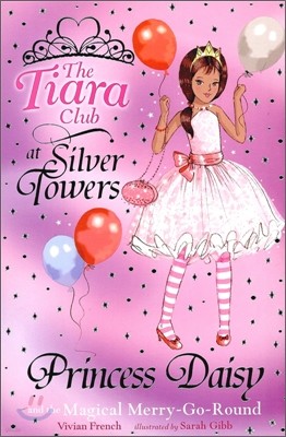 The Tiara Club #9 : Princess Daisy and the Magical Merry-Go-Round (Book+CD)