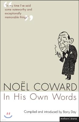 Noel Coward in His Own Words