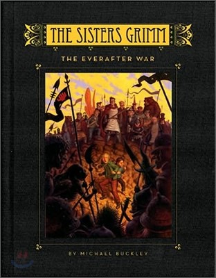 The Sisters Grimm: Book #7: The Everafter War