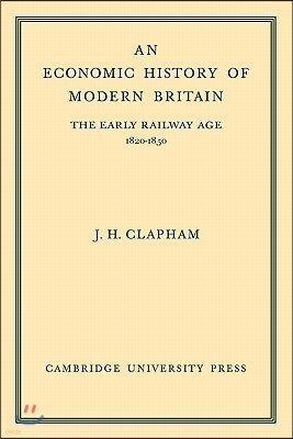 An Economic History of Modern Britain: Volume 1
