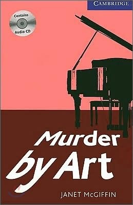 Cambridge English Readers Level 5 : Murder by Art (Book & CD)