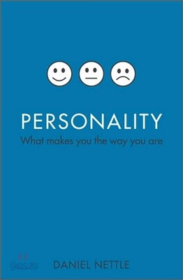 Personality: What Makes You the Way You Are