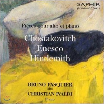Bruno Pasquier ׽: ȸ ǰ / Ÿںġ: ö ҳŸ (Shoatakovich / Enesco / Hindemith: Works for Viola & Piano)