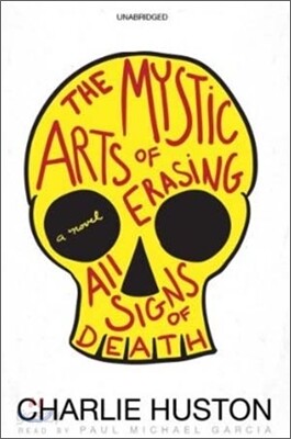 The Mystic Arts of Erasing All Signs of Death