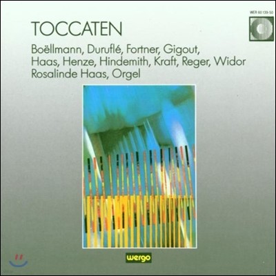 Rosalinde Haas  īŸ - ڷ÷ / Ͻ / ü / Ʈ / ũƮ / 񵵸 (Toccatas for Organ - Boellmann / Durufle / Haas / Henze / Hindemith / Widor/ Max Reger)
