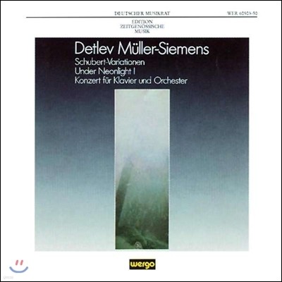 Manfred Reichert Ʋ -ེ: Ʈ ְ, ׿  ؿ I, ǾƳ ְ (Detlev Muller-Siemens: Variations after Schubert, Under Neonlight I)