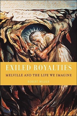 Exiled Royalties: Melville and the Life We Imagine