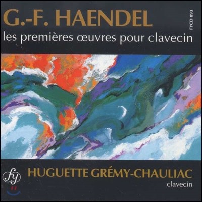 Huguette Gremy-Chauliac : ڵ  (Handel: Works for Harpsichord [Clavecin] Vol.1)