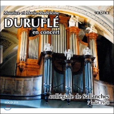 Maurice & Marie-Madeleine Durufle 𸮽 ڷ÷ -鷻 ڷ÷ 1970  ܼƮ Ȳ (In Concert - Collegiale de Sallanches 1970)