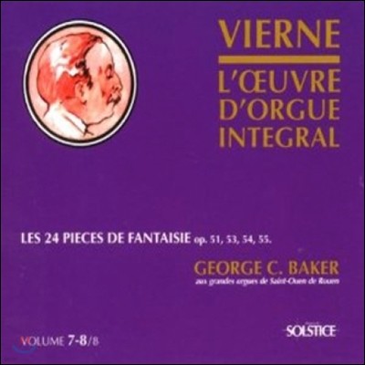 George C. Baker  񿡸:  ǰ  7-8 (Louis Vierne: Organ Works Vol.7-8 - The 24 Pieces Of Fantasy)